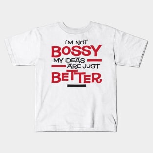 Bossy Kids T-Shirt